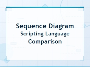 Comparing Sequence Diagram Scripting Languages: Features and Syntax Guide