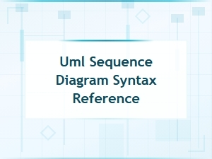 Uml Sequence Diagram Syntax Guide