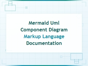 Mermaid Uml Component Diagram Syntax Guide