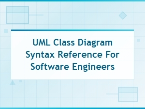 Uml Class Diagram Syntax Reference Guide for Software Engineers